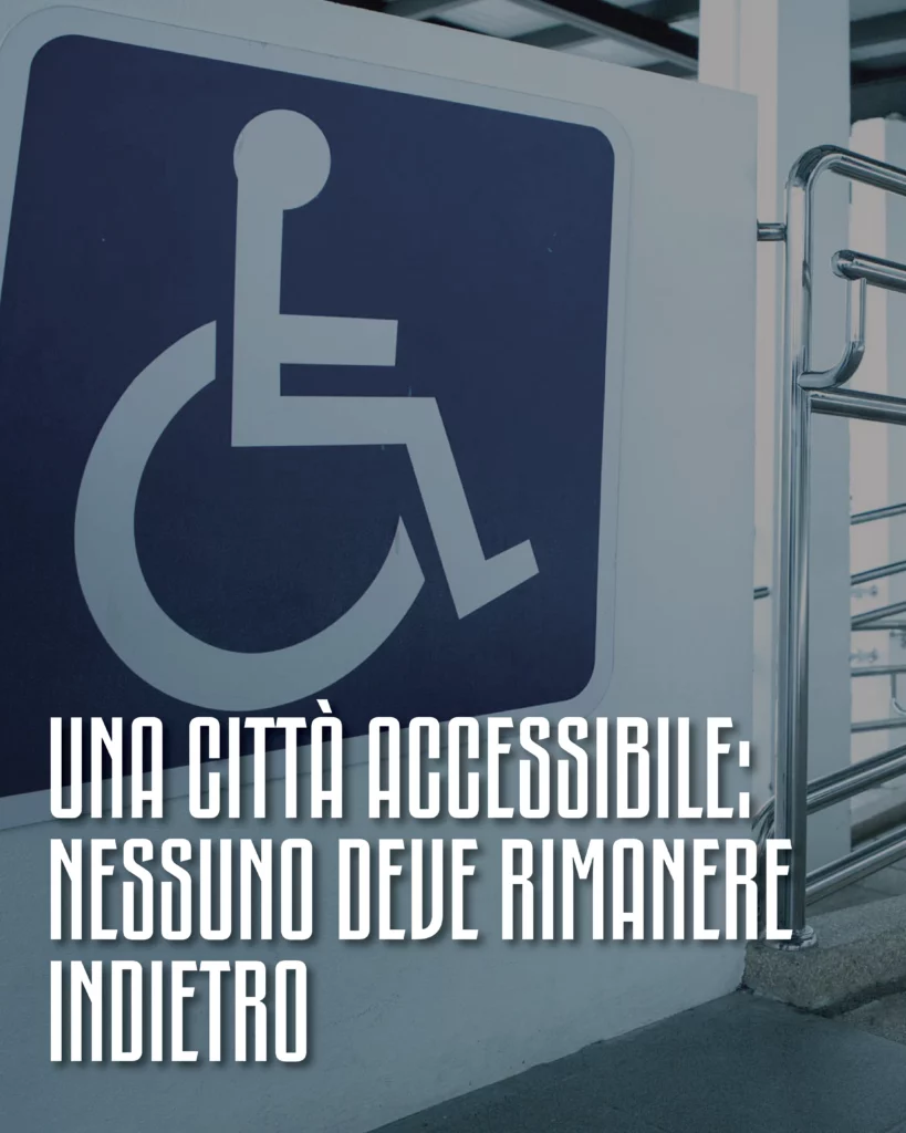 Una città accessibile: nessuno deve rimanere indietro