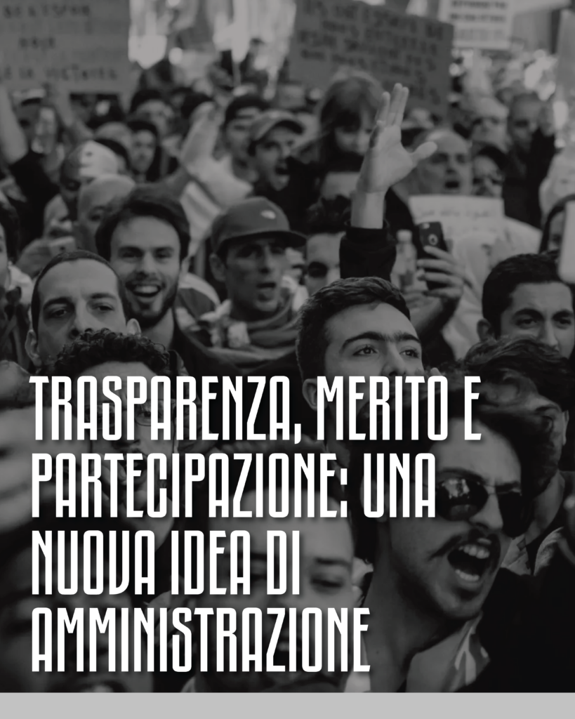 Trasparenza, merito e partecipazione: una nuova idea di amministrazione